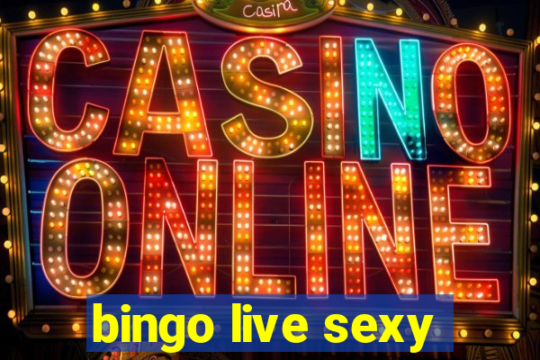 bingo live sexy